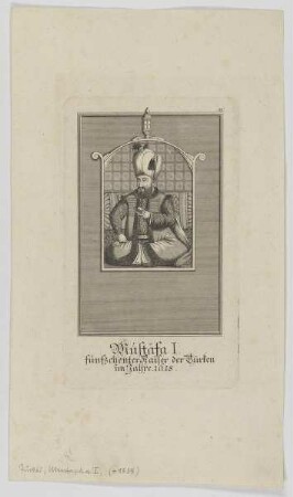 Bildnis des Mustäfa I., Sultan des Osmanischen Reiches