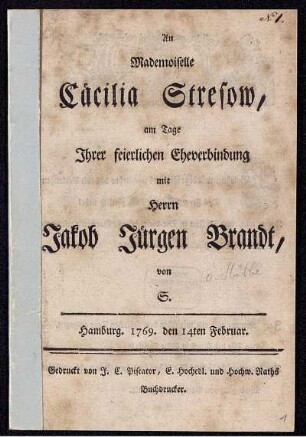 An Mademoiselle Cäcilia Stresow, am Tage Ihrer feierlichen Eheverbindung mit Herrn Jakob Jürgen Brandt
