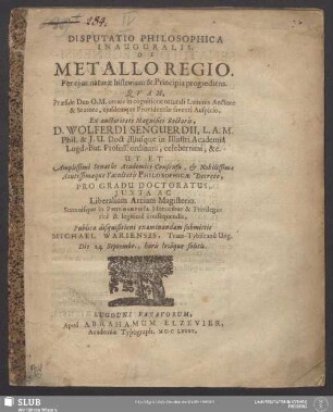 Disputatio Philosophica Inauguralis De Metallo Regio : Per eius naturae historiam & Principia progrediens