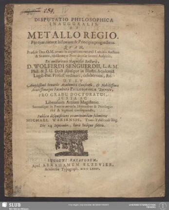 Disputatio Philosophica Inauguralis De Metallo Regio : Per eius naturae historiam & Principia progrediens