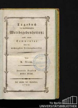 Zweyten Bandes, Erstes Stück: Tagebuch der merkwürdigsten Weltbegebenheiten.