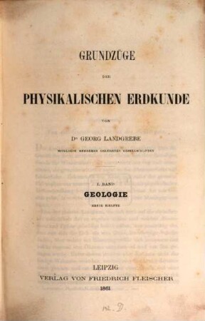 Grundzüge der physikalischen Erdkunde. 1,1, Geologie, erste Haelfte