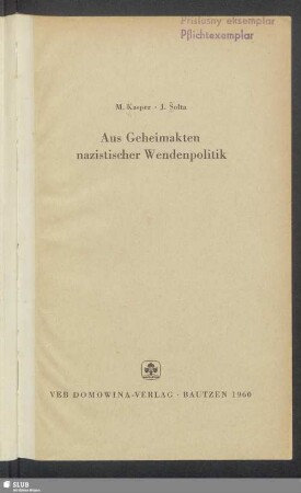 Aus Geheimakten nazistischer Wendenpolitik