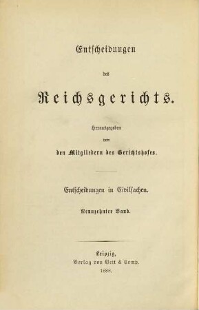 Entscheidungen des Reichsgerichts in Zivilsachen. 19. 1888