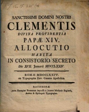 Allocutio habita in consistorio secreto die 17. Jan. 1774