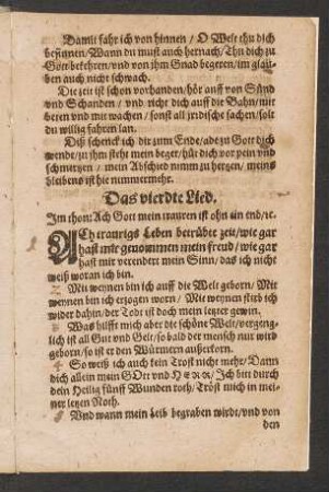 Das vierdte Lied. Jm thon: Ach Gott mein trauren ist ohn ein end/ [et]c.