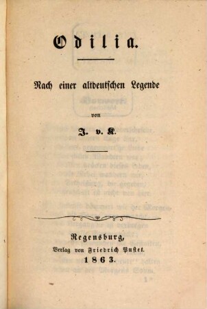 Odilia : Nach einer altdeutschen Legende