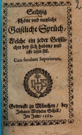Sechtzig schöne vnd nutzliche Geistliche Sprüch, Welche ein jeder Geistlicher bey sich haben, vnd offt lesen soll