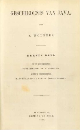 Deel 1: Oude geschiedenis: voor-Hindoe- en Hindoe-tijd. Middengeschiedenis: Mohamedaansche staten (eerste tijdvak)