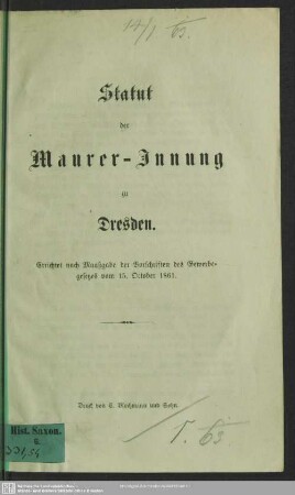 Statut der Maurer-Innung zu Dresden : Errichtet nach Maaßgabe der Vorschriften des Gewerbegesetzes von 15. October 1861