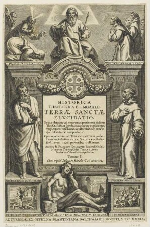 Titelblatt zu: Francesco Quaresmio, Historica, theologica et moralis [...], Antwerpen 1639, Bd. 1
