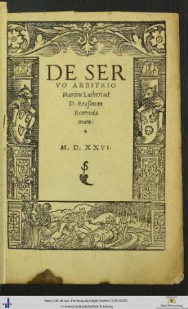 DE SERVO ARBITRIO Martini Lutheri ad D. Erasmum Roterodamum.