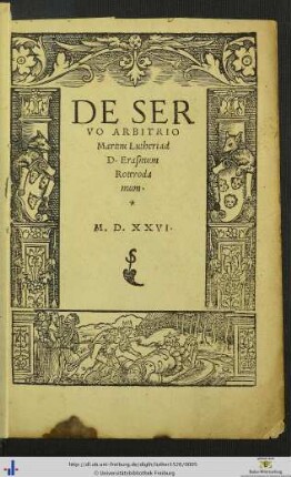 DE SERVO ARBITRIO Martini Lutheri ad D. Erasmum Roterodamum.