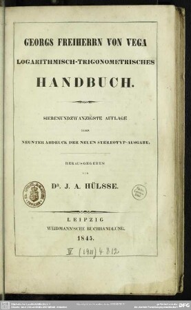 Georgs Freiherrn von Vega logarithmisch-trigonometrisches Handbuch
