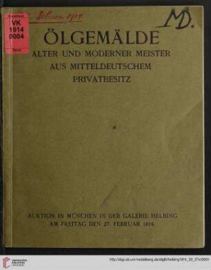 Ölgemälde alter und moderner Meister aus mitteldeutschem Privatbesitz : Auktion in München in der Galerie Helbing, Freitag, den 27. Februar 1914