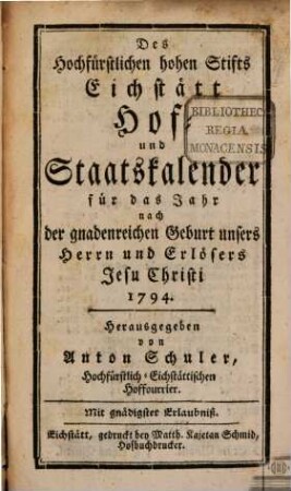 Des Hochfürstlichen Hohen Stifts Eichstätt Hof- und Staatskalender : für d. Jahr .... 1794