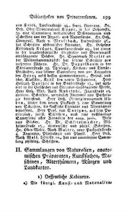 II. Sammlungen von Naturalien, anatomischen Präparaten, Kunstsachen, Maschinen, Alterthümern, Münzen und Landkarten