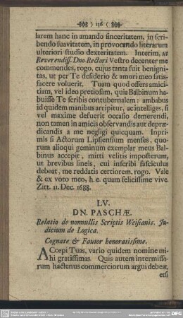 LV. DN. PASCHAE. Relatio de nonnullis Scriptis Weisianis. Judicium de Logica