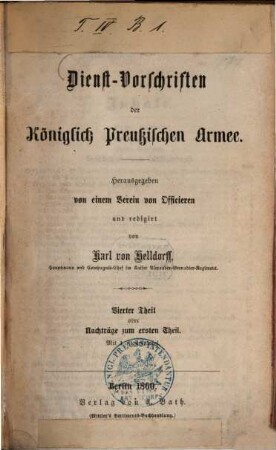 Dienst-Vorschriften der Königlich Preussischen Armee. 4. Theil, Nachträge zum ersten Theil