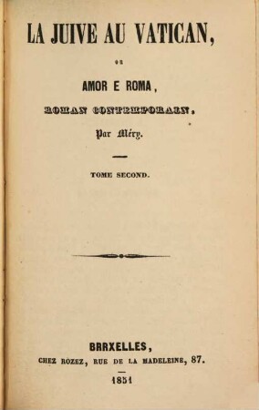 La juive au Vatican, ou Amor e Roma : roman contemporain. 2