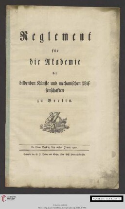 Reglement für die Akademie der bildenden Künste und mechanischen Wissenschaften zu Berlin