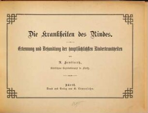 Die Krankheiten des Rindes : Erkennung und Behandlung der hauptsächlichsten Rinderkrankheiten