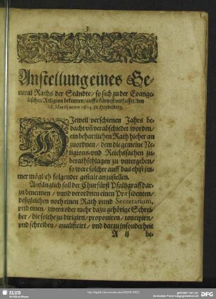 Anstellung eines General Raths der Stände, so sich zu der Evangelischen Religion bekennen, auffs kürtzest verfasset, den 18. Martij anno 1604. zu Heydelberg