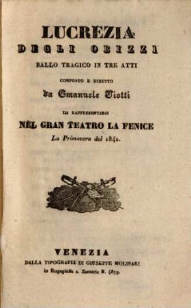 Lucrezia degli Obizzi : ballo tragico in tre atti ; da rappresentarsi nel Gran Teatro La Fenice la primavera del 1842