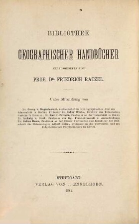 Anthropogeographie, [1]. Grundzüge der Anwendung der Erdkunde auf die Geschichte