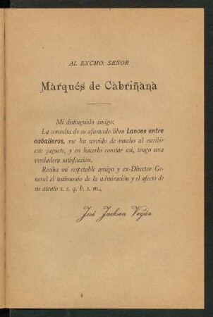 [Dedicatoria] Al Excmo. Señor Marqués de Cabriñana