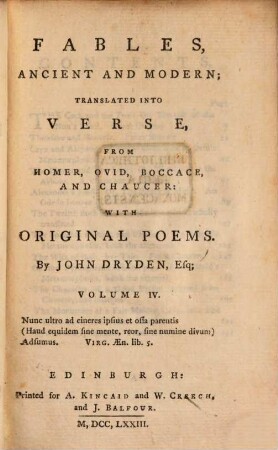 Fables, Ancient And Modern : Translated Into Verse, From Homer, Ovid, Boccace, And Chaucer ; With Original Poems. 4