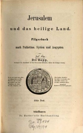 Jerusalem und das Heilige Land : Pilgerbuch nach Palaestina, Syrien und Aegypten, 1