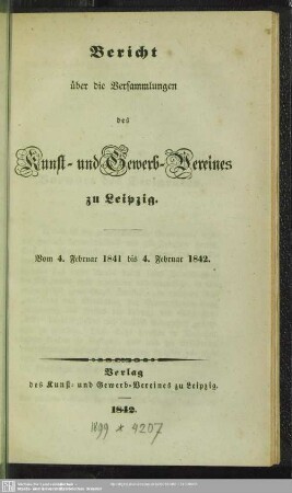 1841/42: Bericht über die Versammlungen des Kunst- und Gewerb-Vereines zu Leipzig : vom ... bis ...