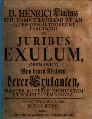D. Henrici Linckens ... Tractatio De Juribus Exulum : = Germanice, Von denen Rechten der Exulanten
