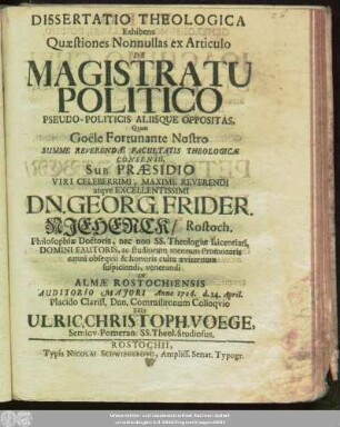 Dissertatio Theologica Exhibens Quaestiones Nonnullas ex Articulo De Magistratu Politico Pseudo-Politicis Aliisque Oppositas