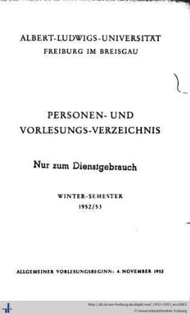 Wintersemester 1952/53: Personen- und Vorlesungsverzeichnis : Albert-Ludwigs-Universität Freiburg im Breisgau [WS 1950/51 - SS 1960]
