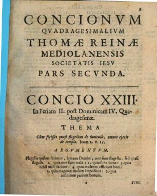Reverendi Patris Thomae Reina Mediolanensis ... Qvadragesimale Sive Conciones In Totivs Quadragesimae Dominicas & Ferias : In quibus Conceptus nobilissimi, vereque aurei, Morales, Allegorici ... continentur, 2