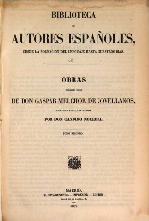 Obras publicadas et inéditas de Don Gaspar Melchor de Jovellanos. 2