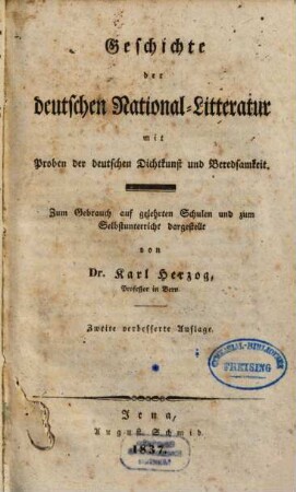 Geschichte der deutschen National-Litteratur mit Proben der deutschen Dichtkunst und Beredsamkeit : zum Gebrauch auf gelehrten Schulen und zum Selbstunterricht