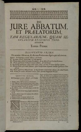 Disputatio Prima. De nomine Abbatum, & aliorum Prælatorum Episcopis inferiorum.