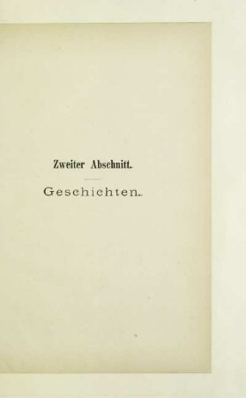 Zweiter Abschnitt. Geschichten