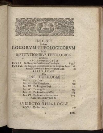 Index I. Seriem Locorum Theologicorum in his Institutionibus Theologicis exhibens Prolegomenorum