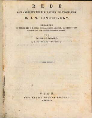 Rede zum Andenken des K. K. Rathes und Professors Dr. J. N. Hunczovsky