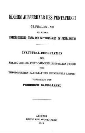 Elohim außerhalb des Pentateuch : Grundlegung zu einer Untersuchung über die Gottesnamen im Pentateuch / von Friedrich Baumgärtel
