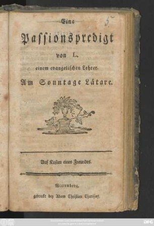 Eine Passionspredigt von L. einem evangelischen Lehrer. Am Sonntage Lätare