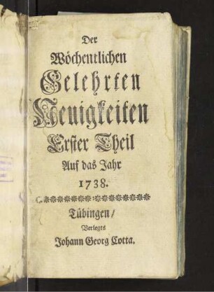 1738: Der wöchentlichen gelehrten Neuigkeiten Theil
