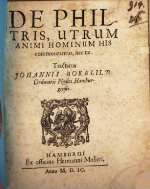 De philtris, utrum animi hominum his commoveantur, nec ne : tractatus