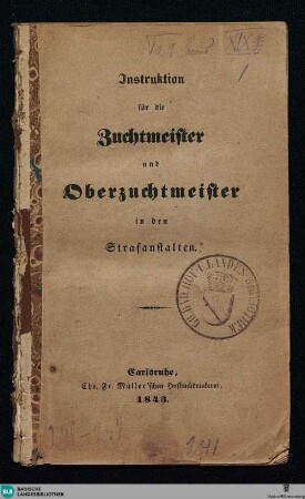 Instruktion für die Zuchtmeister und Oberzuchtmeister in den Strafanstalten