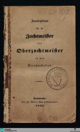 Instruktion für die Zuchtmeister und Oberzuchtmeister in den Strafanstalten