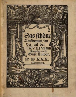 Das schöne Confitemini an der zal der CXVIII Psalm